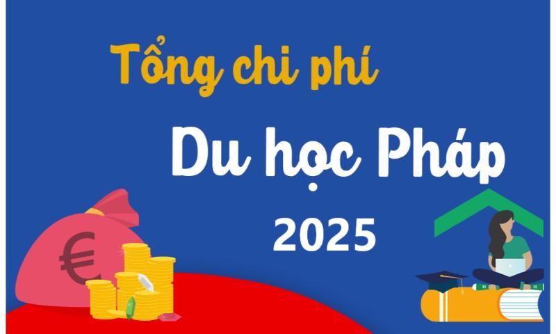 Chi phí du học Pháp 2025